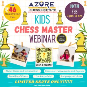 Kids Chess Master Webinar 18th Feb 2023